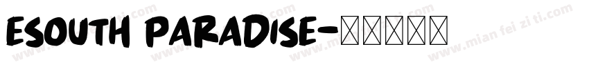 Esouth paradise字体转换